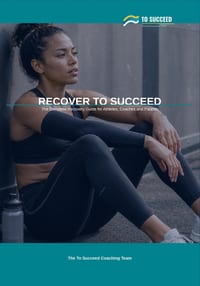 Recover to Succeed: The Complete Recovery Guide for Athletes, Coaches and Parents cover