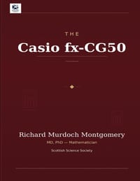 The Casio fx-CG50: A Comprehensive Academic Treatise cover