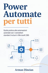 Power-Automate per tutti: Guida pratica alle automazioni aziendali con i connettori gratuiti di Microsoft 365 cover