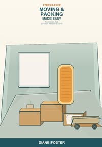 Stress-Free Moving and Packing Made Easy: A Beginner's Guide to Planning, Decluttering, Packing, and Settling In -- Simple Steps to Move Your Home Wit cover
