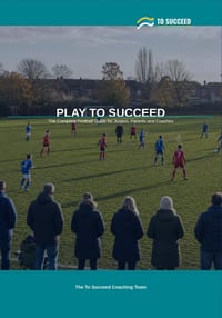 Play to Succeed: The Complete Football Guide for Juniors, Parents and Coaches cover