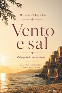 Vento E Sal: Pão, vinho e dias longos, entre as mãos e o mar cover