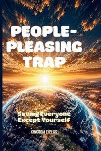 People-Pleasing Trap: Saving Everyone Except Yourself cover