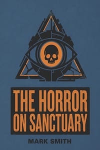 The Horror on Sanctuary: A Sci Fi Horror Epic cover