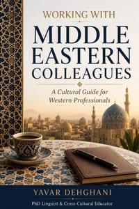 Working with Middle Eastern Colleagues: A Cultural Guide for Western Professionals cover