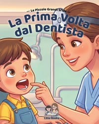 La Prima Volta dal Dentista: Una storia rassicurante per la prima visita dal dentista cover