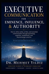 Executive Communication for Eminence, Influence, Authority Building: How to refine verbal, written, and unspoken language through psychology, cognitio cover