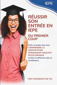 Réussir son entrée en IEPE du premier coup: Le guide complet pour comprendre les attentes, structurer ton projet et réussir ta sélection en formation cover