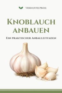 Knoblauch anbauen: Ein praktischer Anbauleitfaden cover