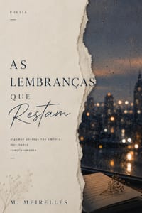As Lembranças que Restam: Poemas sobre amor, memória e saudade cover