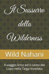 Il Sussurro della Wilderness: Il viaggio lirico ed il canto del Lupo nella Taiga Inviolata cover