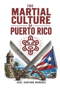 The Martial Culture of Puerto Rico cover