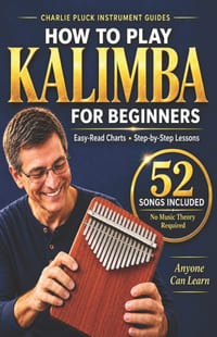 How to Play Kalimba for Beginners: 52 Song Lessons with Easy-Read Charts, Hands-On Technique, and Thorough Guidance Covering Folk, Classical, Hymns, a cover