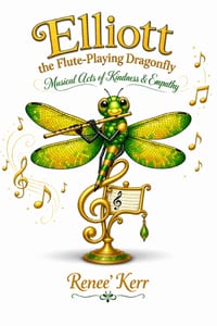 Elliott the Flute-Playing Dragonfly: Musical Acts of Kindness & Empathy cover