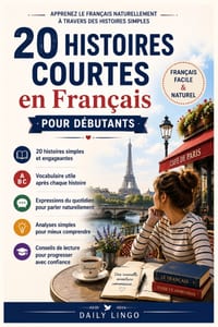 20 Histoires Courtes en Français pour Débutants: Apprenez le Français Naturellement à Travers des Histoires Simples cover
