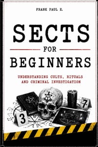 Sects for Beginners: Understanding Cults, Manipulation and Social Control cover