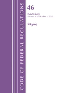 Code of Federal Regulations, Title 46 Shipping 70-89, Revised as of October 1, 2025 cover