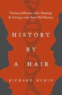 History by a Hair: Thomas Jefferson, Sally Hemings & Solving a 200-Year-Old Mystery cover