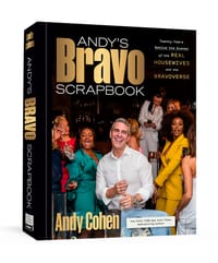 Andy's Bravo Scrapbook: Twenty Years Behind the Scenes of the Real Housewives and the Bravoverse cover