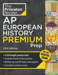 Princeton Review AP European History Premium Prep, 25th Edition: 6 Practice Tests + Digital Practice Online + Content Review cover