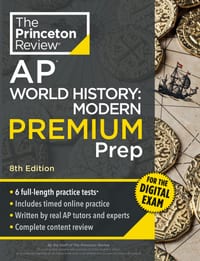 Princeton Review AP World History: Modern Premium Prep, 8th Edition: 6 Practice Tests + Digital Practice Online + Content Review cover