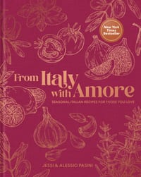 From Italy with Amore: Seasonal Italian Recipes for Those You Love cover