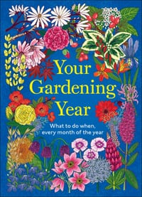 Your Gardening Year: What to Do When, Every Month of the Year cover