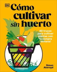 C�mo Cultivar Sin Huerto (Grow Your Groceries) cover