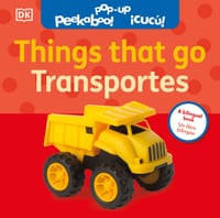 Bilingual Pop-Up Peekaboo! Things That Go / Los Transportes cover
