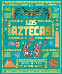 Los Aztecas (the Aztecs): La Vida En La Era de Un Gran Imperio cover
