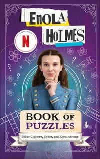 Enola Holmes Book of Puzzles: Solve Ciphers, Codes and Conundrums cover
