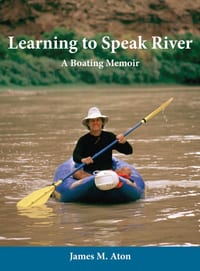 Learning To Speak River: A Boating Memoir cover