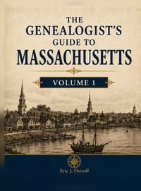 The Genealogist's Guide to Massachusetts - Volume 1 cover