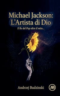 Michael Jackson: L'Artista di Dio Il Re del Pop oltre il mito cover