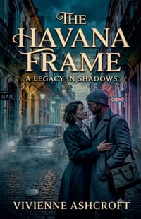 The Havana Frame: A Legacy in Shadows cover