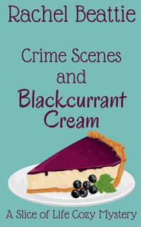 Crime Scenes and Blackcurrant Cream cover