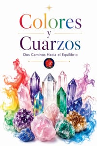 Colores y Cuarzos: Dos Caminos Hacia el Equilibrio cover