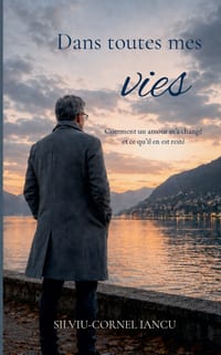 Dans toutes mes vies: Comment un amour m'a changé et ce qui est resté cover