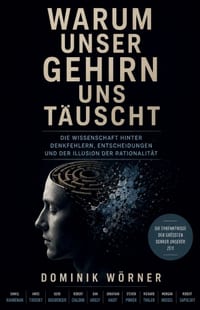 Warum unser Gehirn uns täuscht cover