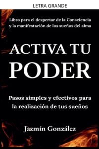 Activa tu Poder: Pasos simples y efectivos para la realización de tus sueños. cover