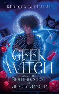 Geek Witch and the Treacherous Tome of Deadly Danger cover