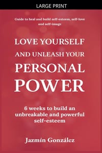 Love Yourself and Unleash Your Personal Power: 6 Weeks to Heal and Build an Unbreakable and Powerful Self-esteem cover