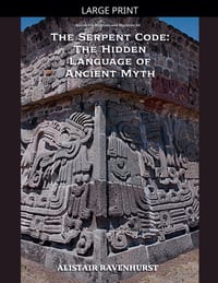The Serpent Code: The Hidden Language of Ancient Myth cover