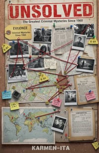 Unsolved: The Greatest Criminal Mysteries Since 1960 cover
