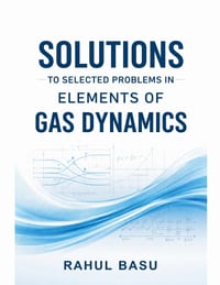 Solutions to Selected Problems in Elements of Gas Dynamics cover