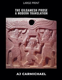The Gilgamesh Prose, A Modern Translation cover