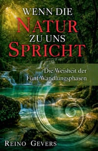 Wenn die Natur zu uns spricht: Die Weisheit der Fünf Wandlungsphasen cover