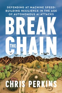 Break the Chain: Defending at Machine Speed: Building Resilience in the Age of Autonomous AI Attacks cover