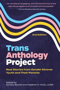 Trans Anthology Project: Real Stories from Gender Diverse Youth and Their Parents cover