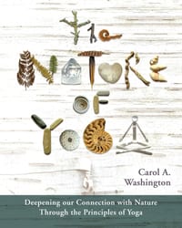 The Nature of Yoga: Deepening our connection with Nature through the principles of Yoga cover